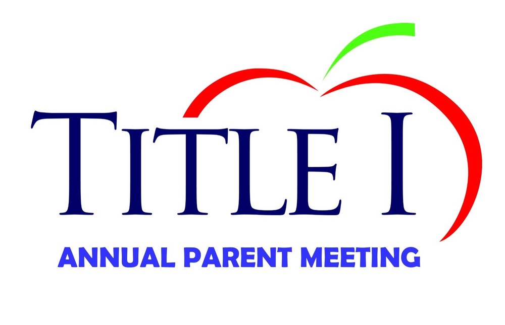 Annual Parent Meeting - Title I